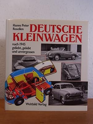 Deutsche Kleinwagen nach 1945. Geliebt, gelobt und unvergessen