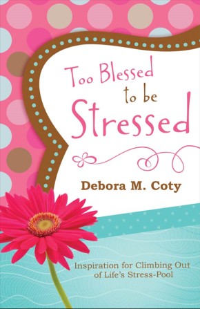 Seller image for Too Blessed to Be Stressed for sale by ChristianBookbag / Beans Books, Inc.