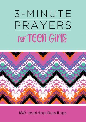 3-Minute Prayers for Teen Girls: 180 Inspiring Readings (3-Minute Devotions)