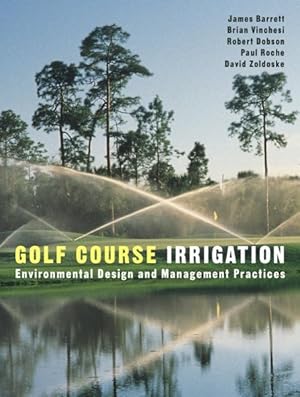 Seller image for Golf Course Irrigation : Environmental Design and Management Practices for sale by GreatBookPricesUK