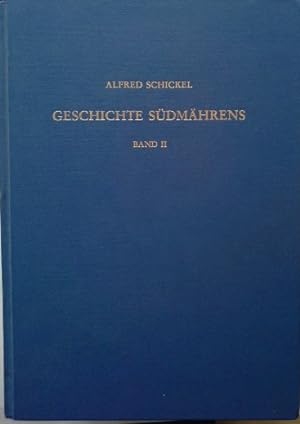 Bild des Verkufers fr Geschichte Sdmhrens; Teil: Bd. 2., 1918 - 1946. Alfred Schickel zum Verkauf von Herr Klaus Dieter Boettcher