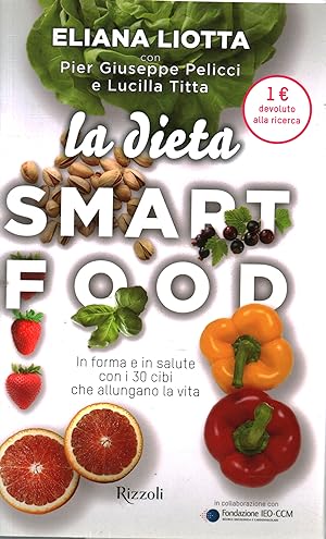 Immagine del venditore per La Dieta Smartfood In forma e in salute con i 30 cibi che allungano la vita venduto da Di Mano in Mano Soc. Coop