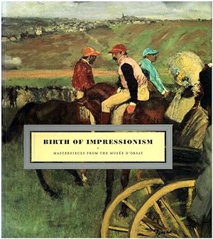 Seller image for Birth of Impressionism: Masterpieces from the Musee d'Orsay for sale by Diatrope Books