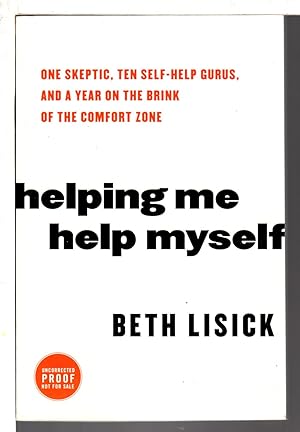 Seller image for HELPING ME HELP MYSELF: One Skeptic, Ten Self-Help Gurus and a Year on the Brink of the Comfort Zone. for sale by Bookfever, IOBA  (Volk & Iiams)
