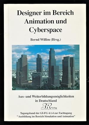 Designer im Bereich Animation und Cyberspace : Aus- und Weiterbildungsmöglichkeiten in Deutschlan...