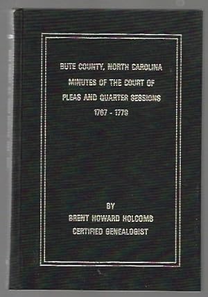 Image du vendeur pour Bute County, North Carolina Minutes of the Court of Pleas and Quarter Sessions 1767-1779 mis en vente par K. L. Givens Books