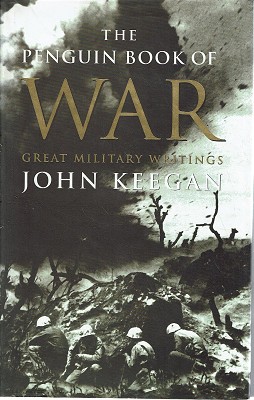 Seller image for The Penguin Book of War: Great Military Writings for sale by Marlowes Books and Music
