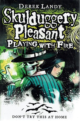 Skulduggery Pleasant: Playing With Fire