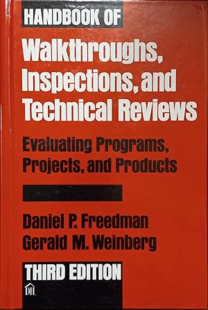 Image du vendeur pour Handbook of Walkthroughs, Inspections, and Technical Reviews: Evaluating Programs, Projects, and Products (Third Edition) mis en vente par The Book House, Inc.  - St. Louis