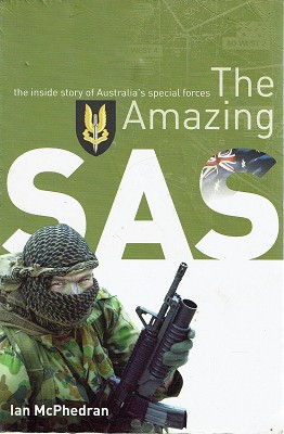 Imagen del vendedor de The Amazing SAS: The Inside Story Of Australia's Special Forces a la venta por Marlowes Books and Music
