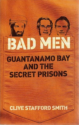Seller image for Bad Men: Guantanamo Bay And The Secret Prisons for sale by Marlowes Books and Music