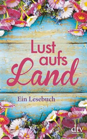 Seller image for Lust aufs Land: Ein Lesebuch for sale by Gerald Wollermann
