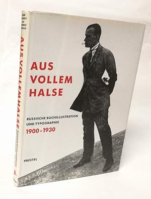 Imagen del vendedor de Aus vollem Halse. Russische Buchillustration und Typographie 1900-1930. Aus den Sammlungen der Bayerischen Staatsbibliothek Mnchen. a la venta por Antiquariat Dennis R. Plummer