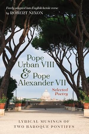 Imagen del vendedor de Pope Urban VIII and Pope Alexander VII: Selected Poetry [Hardcover ] a la venta por booksXpress