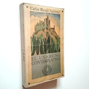 Imagen del vendedor de El Unamuno comtemplativo a la venta por MAUTALOS LIBRERA