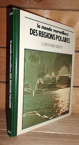 Imagen del vendedor de LE MONDE MERVEILLEUX DES REGIONS POLAIRES a la venta por Planet's books