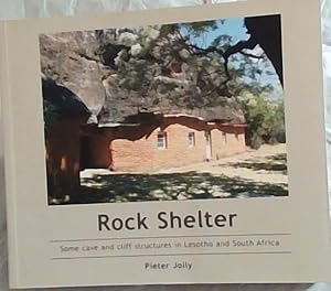 Seller image for Rock Shelters: Some Cave and Cliff Structures in Lesotho and South Africa for sale by Chapter 1