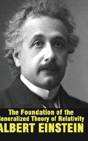 Seller image for The Foundation of the Generalized Theory of Relativity by Einstein, Albert [Hardcover ] for sale by booksXpress