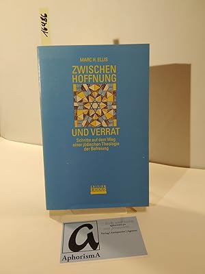 Bild des Verkufers fr Zwischen Hoffnung und Verrat. Schritte auf dem Weg einer jdischen Theologie der Befreiung. zum Verkauf von AphorismA gGmbH