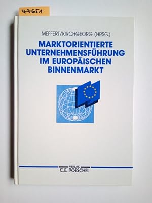 Marktorientierte Unternehmensführung im europäischen Binnenmarkt : Perspektiven aus der Sicht von...