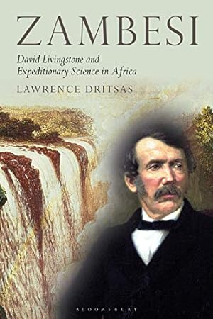 Image du vendeur pour Zambesi: David Livingstone and Expeditionary Science in Africa (Tauris Historical Geographical Series) [Soft Cover ] mis en vente par booksXpress