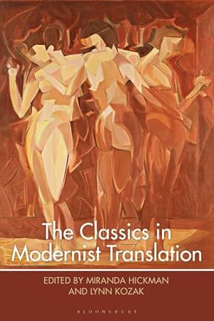 Imagen del vendedor de The Classics in Modernist Translation (Bloomsbury Studies in Classical Reception) [Soft Cover ] a la venta por booksXpress