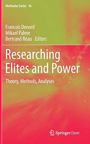 Bild des Verkufers fr Researching Elites and Power: Theory, Methods, Analyses (Methodos Series (16)) [Hardcover ] zum Verkauf von booksXpress