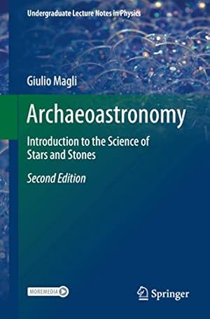 Seller image for Archaeoastronomy: Introduction to the Science of Stars and Stones (Undergraduate Lecture Notes in Physics) by Magli, Giulio [Paperback ] for sale by booksXpress