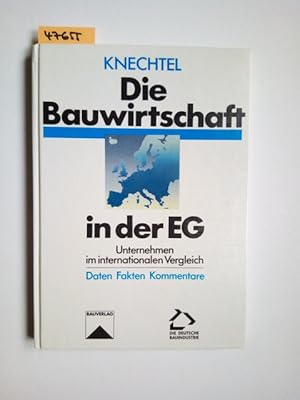 Imagen del vendedor de Die Bauwirtschaft in der EG : Unternehmen im internationalen Vergleich ; Daten, Fakten, Kommentare. von Erhard F. Knechtel Hauptverband der Deutschen Bauindustrie e.V., Wiesbaden/Bonn/Berlin a la venta por Versandantiquariat Claudia Graf