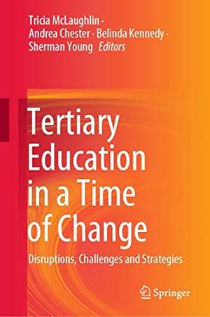 Seller image for Tertiary Education in a Time of Change: Disruptions, Challenges and Strategies [Hardcover ] for sale by booksXpress
