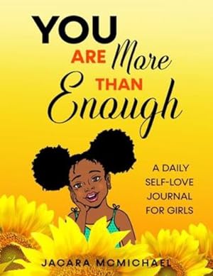 Seller image for You Are More Than Enough: A Daily Self Love Journal For Girls by McMichael, Jacara [Paperback ] for sale by booksXpress