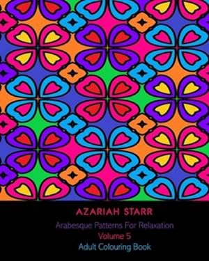 Image du vendeur pour Arabesque Patterns For Relaxation Volume 5: Adult Colouring Book [Soft Cover ] mis en vente par booksXpress