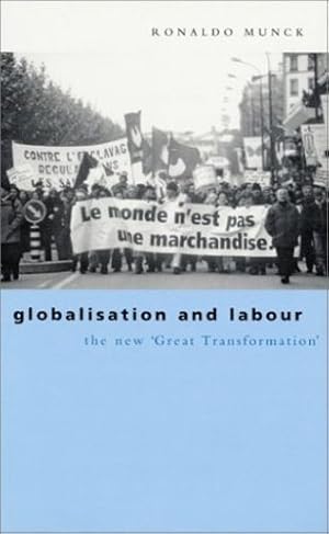 Bild des Verkufers fr Globalization and Labour: The New 'Great Transformation' [Soft Cover ] zum Verkauf von booksXpress