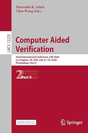 Seller image for Computer Aided Verification: 32nd International Conference, CAV 2020, Los Angeles, CA, USA, July 21â  24, 2020, Proceedings, Part II (Lecture Notes in Computer Science (12225)) [Paperback ] for sale by booksXpress