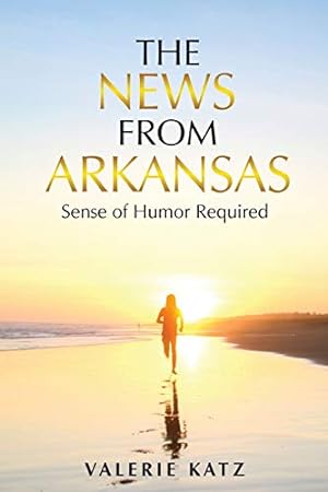 Bild des Verkufers fr The News From Arkansas: Sense of Humor Required [Soft Cover ] zum Verkauf von booksXpress