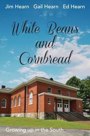 Seller image for White Beans and Cornbread by Hearn, Ed, Hearn, Gail, Hearn, Jim [Paperback ] for sale by booksXpress