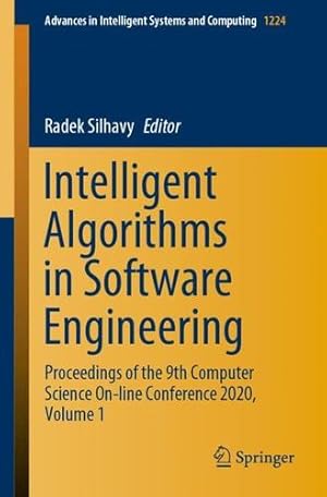 Seller image for Intelligent Algorithms in Software Engineering: Proceedings of the 9th Computer Science On-line Conference 2020, Volume 1 (Advances in Intelligent Systems and Computing (1224)) [Paperback ] for sale by booksXpress
