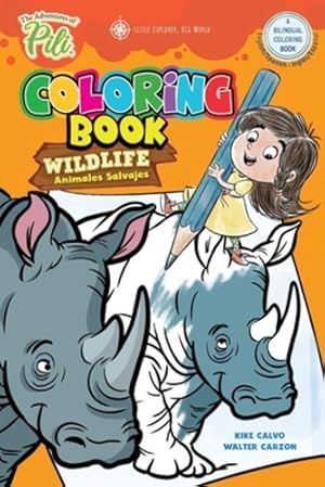 Seller image for The Adventures of Pili: Wildlife Bilingual Coloring Book . Dual Language English / Spanish for Kids Ages 4-8 (Spanish Edition) by Calvo, Kike [Paperback ] for sale by booksXpress