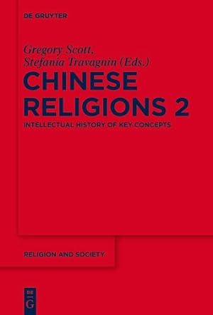 Seller image for Concepts and Methods for the Study of Chinese Religions Volume 2: Intellectual History of Key Concepts (Religion and Society, 78) by Gregory Adam Scott [Hardcover ] for sale by booksXpress