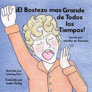 Immagine del venditore per El Bostez³ Grande de Todos los Tiempos! (Spanish Edition) by de Azevedo, Jennifer [Paperback ] venduto da booksXpress