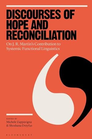 Bild des Verkufers fr Discourses of Hope and Reconciliation: On J. R. Martinâs Contribution to Systemic Functional Linguistics [Hardcover ] zum Verkauf von booksXpress