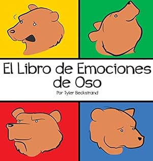 Immagine del venditore per El Libro de Emociones de Oso (Spanish Edition) by Beckstrand, Tyler [Hardcover ] venduto da booksXpress