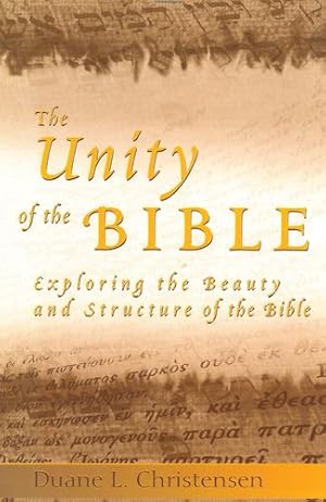 Seller image for The Unity of the Bible: Exploring the Beauty and Structure of the Bible by Christensen, Duane L. [Paperback ] for sale by booksXpress