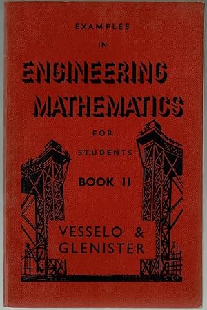 Examples in Engineering Mathematics for Students: Book II