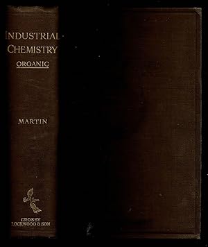 Industrial and Manufacturing Chemistry: Vol. I Organic