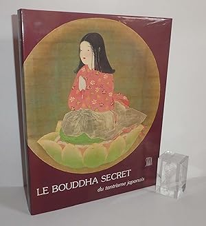 Le Bouddha secret du tantrisme japonais. Skira. Genève. 1978.