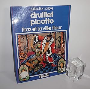 Firaz et la ville fleur. Collection Pilote. Dargaud éditeur. 1980.