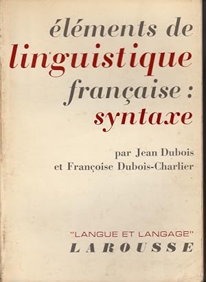 Imagen del vendedor de Elments de linguistique franaise: syntaxe a la venta por L'ivre d'Histoires