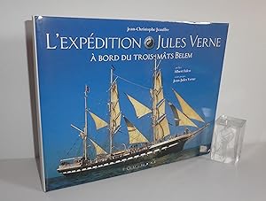 L'expédition Jules Verne à bord du trois-mâts Belem, préface d'Albert Falco, avant-propos Jean-Ju...