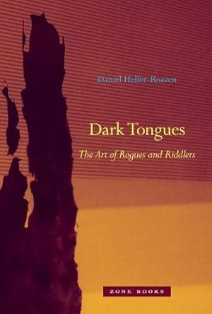 Seller image for Dark Tongues: The Art of Rogues and Riddlers (Zone Books) by Heller-Roazen, Daniel [Hardcover ] for sale by booksXpress